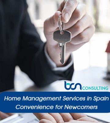 Home Management Services in Spain: Convenience for Newcomers