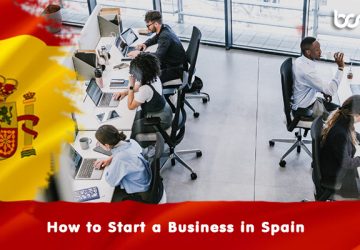 How to Start a Business in Spain: Step-by-Step Guide